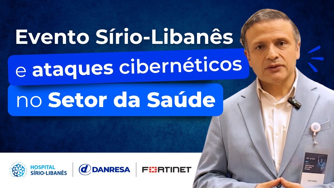 Evento Sírio-Libanês e ataques cibernéticos no setor da saúde