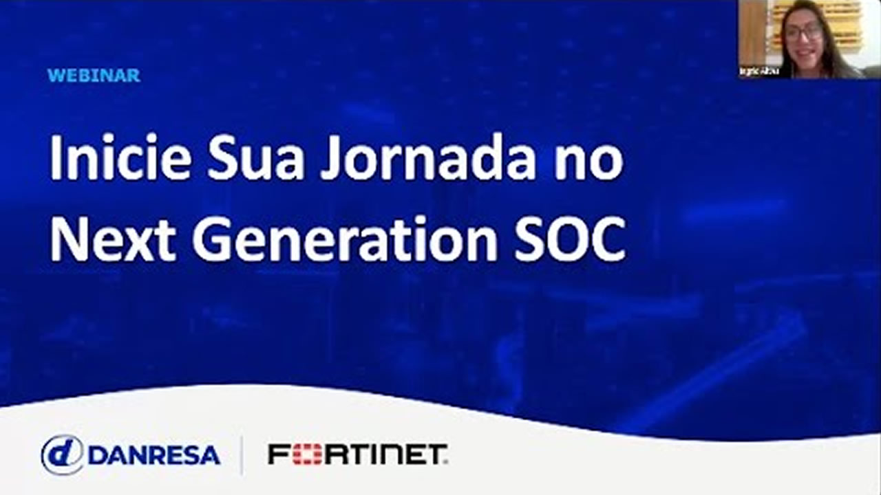 Webinar Inicie Sua Jornada Next Generation SOC com FortiEDR